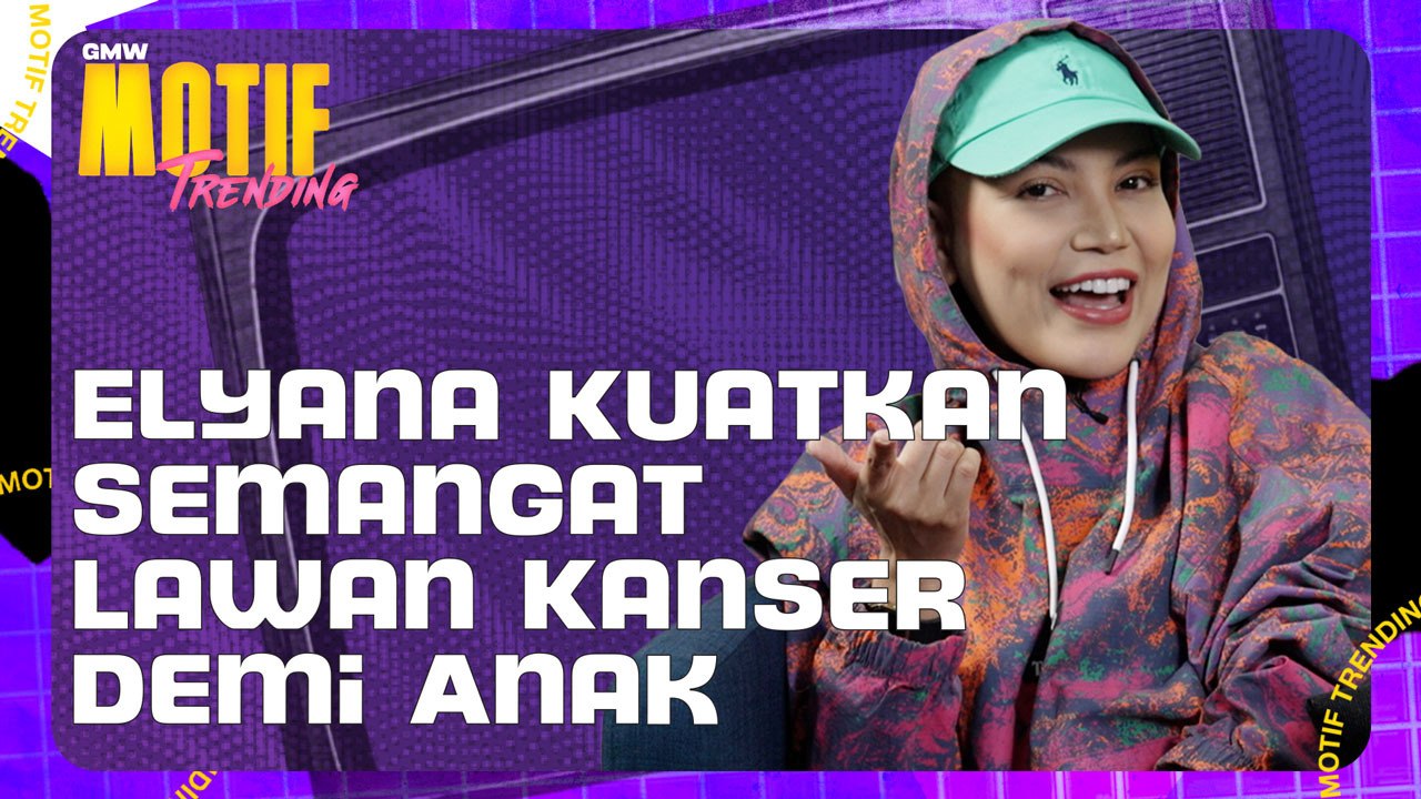 “Rasa Macam Kena Tumbuk” - Elyana Kongsi Kisah Perit Lawan Kanser | Motif Trending S4