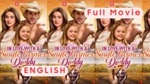 In Love With a Single Farmer Daddy Full Movie 2025 - English Subtitles