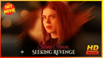 Seeing Again, Seeking Revenge | Full Movie HD - Best Drama ShortFilms Hot Romance Love