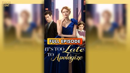 It’s Too Late to Apologize (2025) full movie