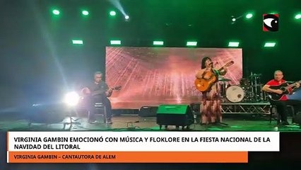 Virginia Gambin emocionó con música y folklore en la Fiesta Nacional de la Navidad del Litoral