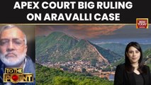 Supreme Court Stays Aravalli Order: Analyst Chetan Agarwal Calls It ‘Big Relief’ But Not Final Victory