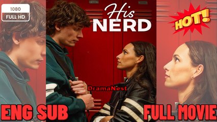 New 2026 Full Engsub His nerd full movies 🔥 🔥 [Hot 2026🔥] 🍀