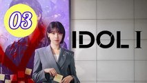 Idol I Episode 3 Engsub