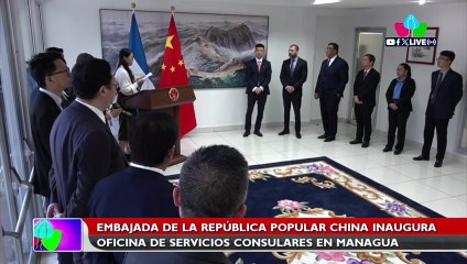 República Popular China inaugura Oficina de Servicios Consulares en Managua 🇳🇮🇨🇳