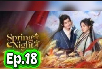 Spring Night - Ep.18 [Engsub]