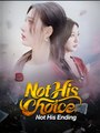 Not His Choice Not His Ending - Drama FULL MOVIES ENGLISH SUB