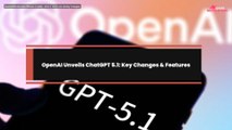 OpenAI Unveils ChatGPT 5.1: Key Changes & Features