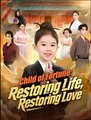 Child of Fortune Restoring Life Restoring Love - Drama FULL MOVIES ENGLISH SUB