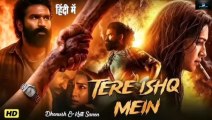 Tere Ishk Mein (2025) New Hindi HD Movie - Bollywood Latest Romantic Movie