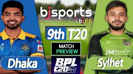 BPL 2025-26 | Sylhet Titans vs Dhaka Capitals 9th T20 Match Preview |