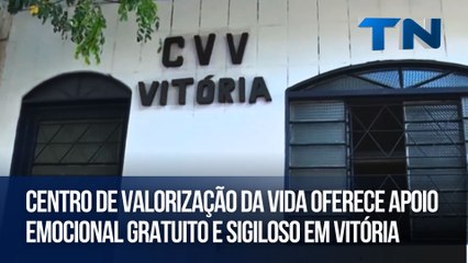 Centro de Valorização da Vida oferece apoio emocional gratuito e sigiloso em Vitória