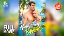 (Hot) Summer Honeymoon With My Secret Billionaire | Full Drama