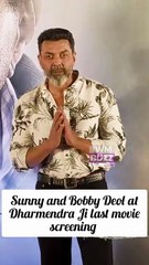 Sunny and Bobby Deol at Dharmendra Ji last movie screening