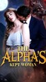 The Alpha's Kept Woman#FULL#FULL EP