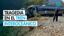 Descarrilamiento del Tren Interoceánico deja 13 muertos y 44 heridos, reporta el gobierno