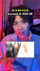 JE M’EN FOUS VERSION KPOP #kpop