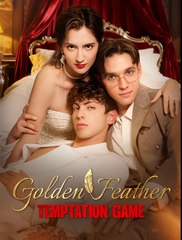 Golden Feather Temptation Game - Drama FULL MOVIES ENGLISH SUB