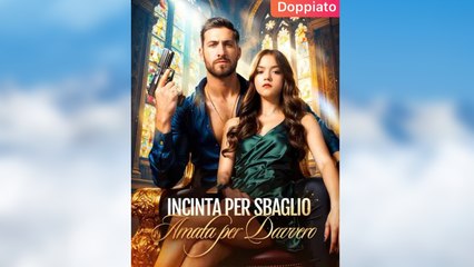 Incinta per Sbaglio, Amata per Davvero (Doppiato)