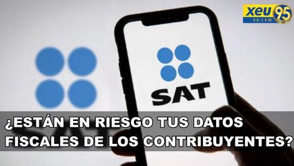 ¿Están en riesgo tus datos fiscales de los contribuyentes?