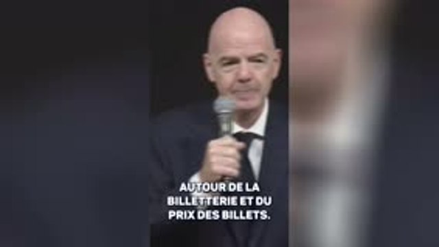 CdM 2026 - Infantino défend les prix des tickets : “On a eu 150 millions de demandes”