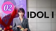 Idol I Episode 2 Engsub