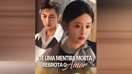 De Uma Mentira Morta, Rebrota o Amor Episódio Completo