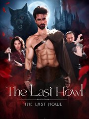 The Last Howling - The Alpha King's Revenge - Drama FULL MOVIES ENGLISH SUB