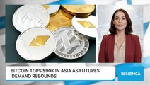 Bitcoin Tops $90K In Asia