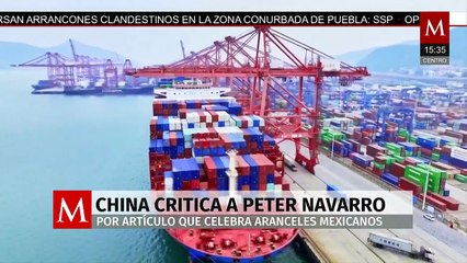 La embajada de China en México se opone a las declaraciones hechas por Peter Navarro