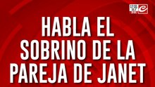 Habla Diego, sobrino de la pareja de Janet: