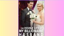 The Double Life of My Billionaire Husband_Full Movie -