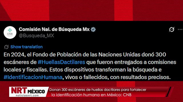 Donan 300 escáneres de huellas dactilares para fortalecer la identificación humana en México: CNB