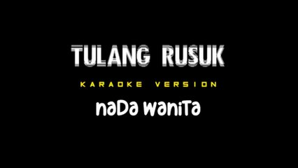 TULANG RUSUK - Karaoke Dangdut Nada Wanita [ RITA SUGIARTO ]