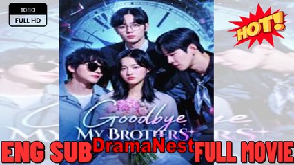 🔥 🔥 [Hot 2026] 🍀My Brothers Full Chinese Drama - New 2026 Full Engsub