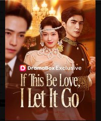 If This Be Love, I Let It Go - Full Movies English Sub