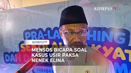 Mensos Gus Ipul Bicara Kasus Usir Paksa Nenek Elina di Surabaya