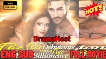 🔥 🔥 [Hot 2026] 🍀 The Fake Debutante and The True Billionaire New 2026 Full Engsub 🔥 🔥