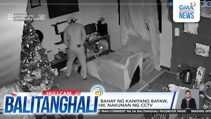 Lalaking nanloob sa bahay ng kaniyang bayaw, arestado; pagnanakaw, nakunan ng CCTV | Balitanghali