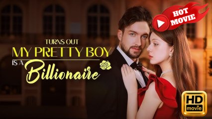 Turns Out My Pretty Boy Is a Billionaire  Full Movie HD - New Drama ShortFilms Hot