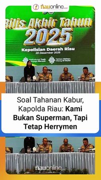 Soal Tahanan Kabur, Kapolda Riau: Kami Bukan Superman, Tapi Tetap Herrymen