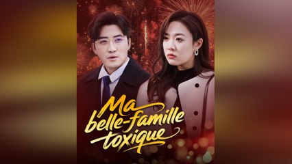 Ma Belle-Famille Toxique Épisode Complet