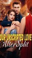 Our Unscripted Love After Split 🍿 #englishsub #fullmovie