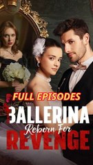 Ballerina Reborn For Revenge #FullMovie