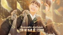 [Español] (Doblado) Reencuentro Afortunado con Mi Hija de Tesoro Episodio completo