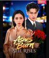 Ashes Burn She Rises Chinese Drama - English Sub
