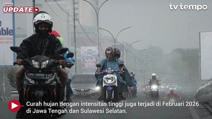 BMKG: Curah Hujan Tinggi Mengguyur Hingga Maret 2026