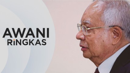 AWANI Ringkas: 1MDB: Najib fail notis rayuan