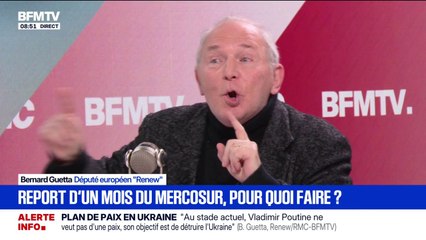 Accord du Mercosur: "Il sera signé à condition qu'il y ai des clauses de sauvegardes", déclare Bernard Guetta, député européen Renew