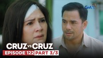 Cruz vs. Cruz: Felma, naalala na ang totoong relasyon kay Manuel! (Episode 122 – Part 3/3)